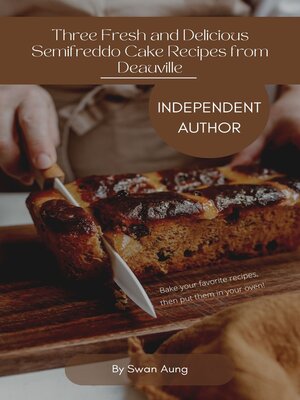 cover image of Three Fresh and Delicious Semifreddo Cake Recipes from Deauville